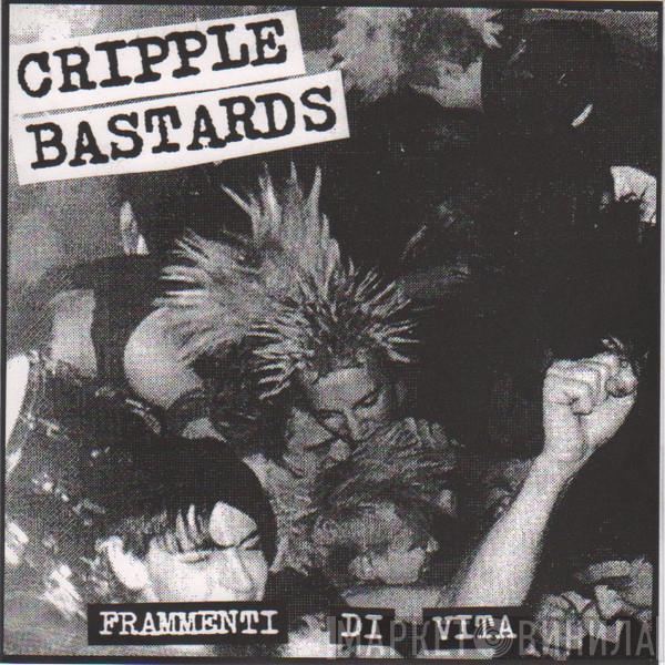  Cripple Bastards  - Frammenti Di Vita