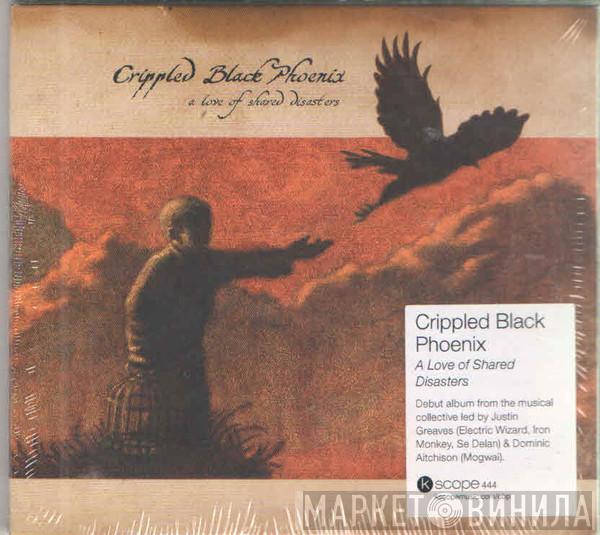 Crippled Black Phoenix - A Love Of Shared Disasters