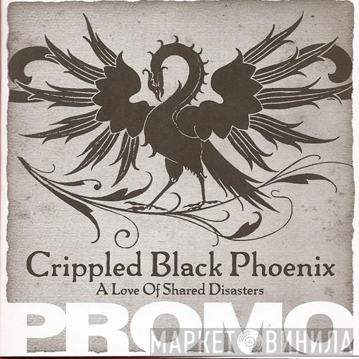  Crippled Black Phoenix  - A Love Of Shared Disasters