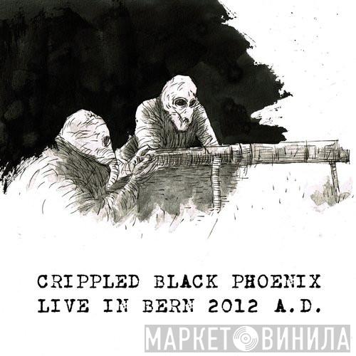  Crippled Black Phoenix  - Live In Bern - 2012 A.D.