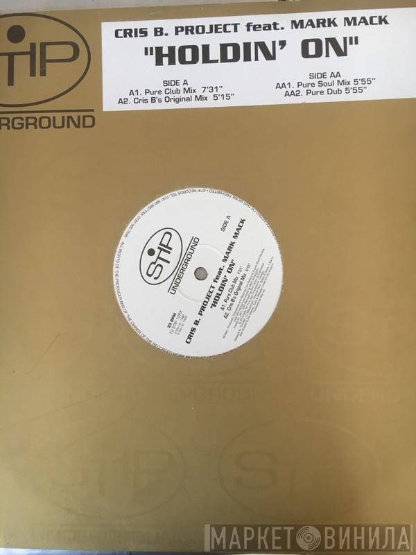 Cris B. Project, Mark Mack - Holdin' On