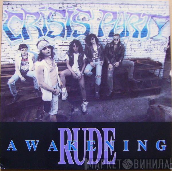 Crisis Party - Rude Awakening