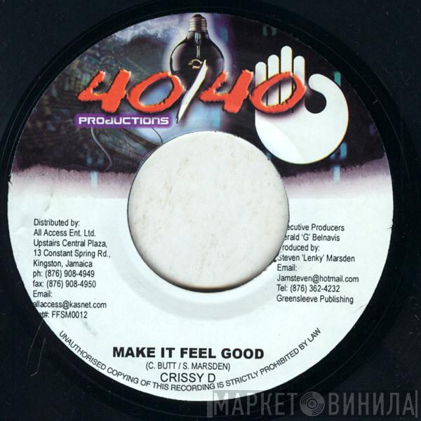 Crissy D - Make It Feel Good