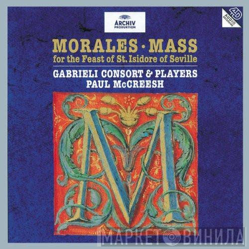 Cristóbal de Morales, Gabrieli Consort, Gabrieli Players, Paul McCreesh - Mass For The Feast Of St. Isidore Of Seville