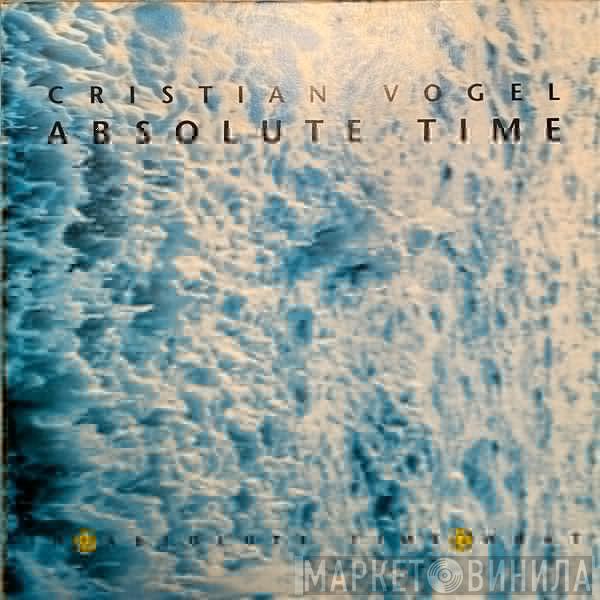 Cristian Vogel - Absolute Time