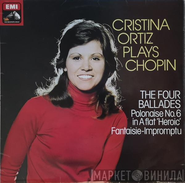 , Cristina Ortiz  Frédéric Chopin  - Cristina Ortiz Plays Chopin  The Four Ballades