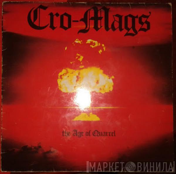 Cro-Mags - The Age Of Quarrel