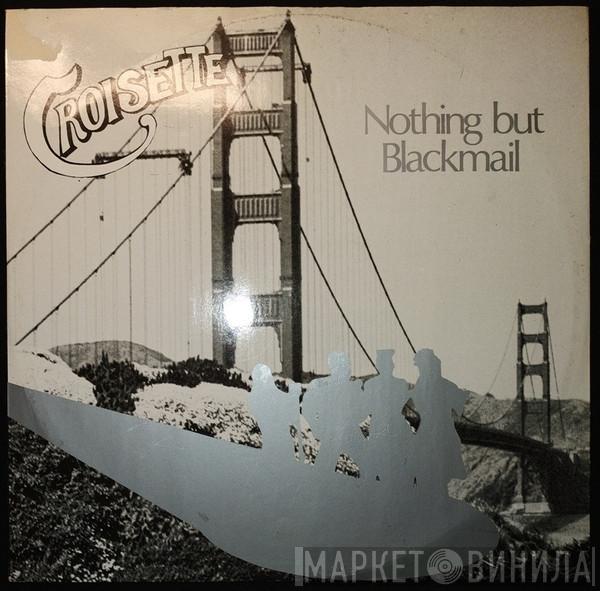 Croisette - Nothing But Blackmail