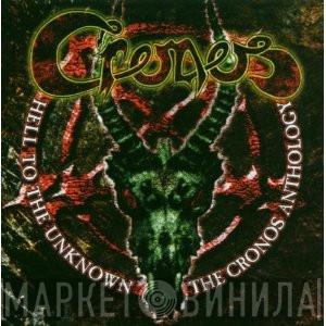 Cronos  - Hell To The Unknown - The Cronos Anthology