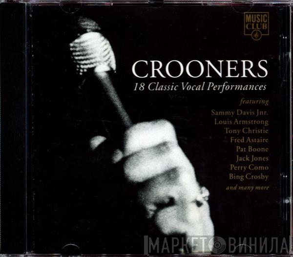  - Crooners (18 Classic Vocal Performances)