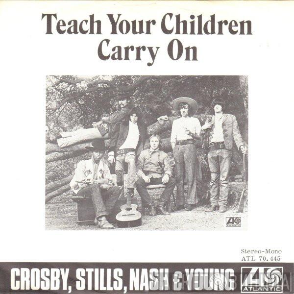  Crosby, Stills, Nash & Young  - Teach Your Children / Carry On