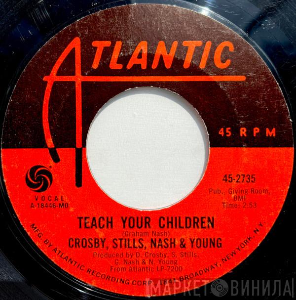 Crosby, Stills, Nash & Young - Teach Your Children / Carry On