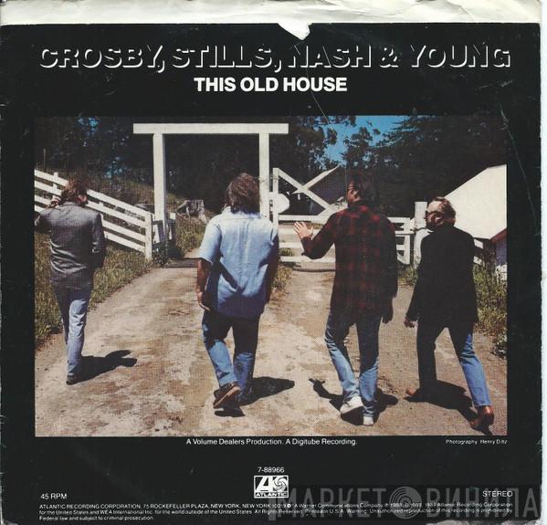 Crosby, Stills, Nash & Young - This Old House / Got It Made