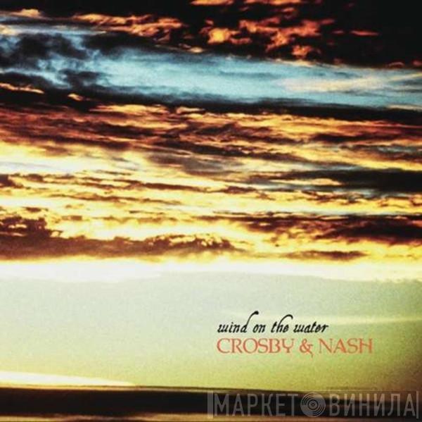  Crosby & Nash  - Wind On The Water