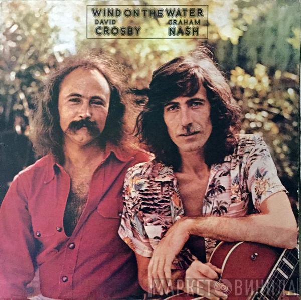  Crosby & Nash  - Wind On The Water