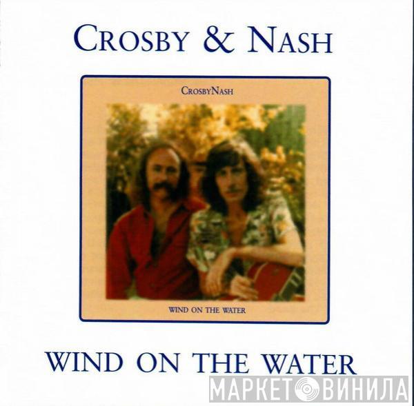  Crosby & Nash  - Wind On The Water