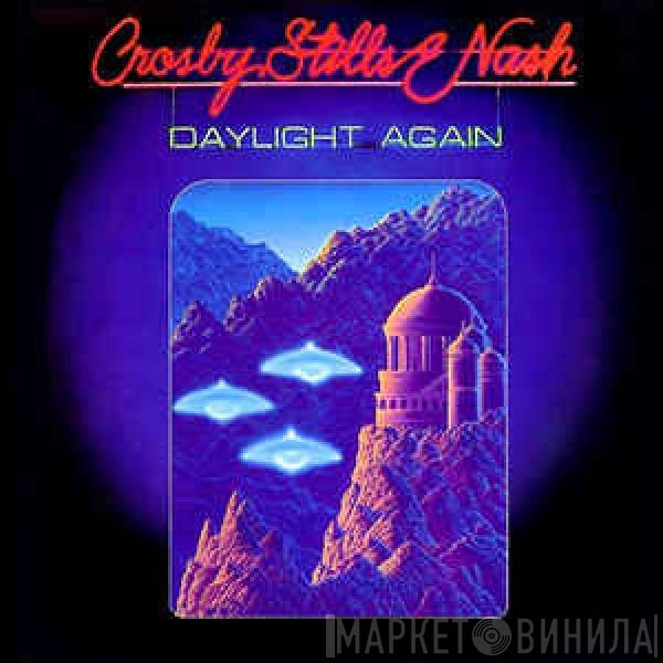  Crosby, Stills & Nash  - Daylight Again +4