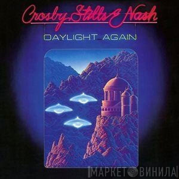  Crosby, Stills & Nash  - Daylight Again