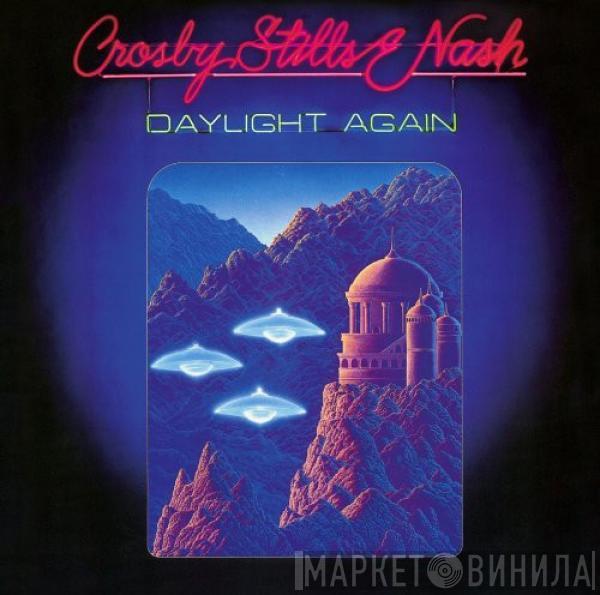  Crosby, Stills & Nash  - Daylight Again