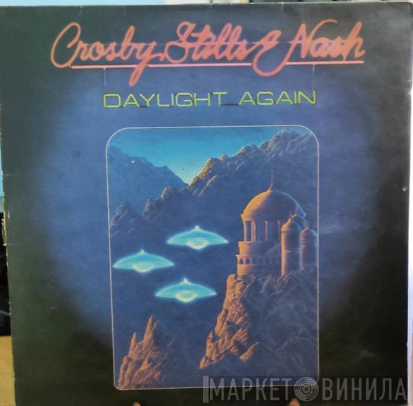  Crosby, Stills & Nash  - Daylight Again