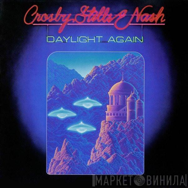  Crosby, Stills & Nash  - Daylight Again