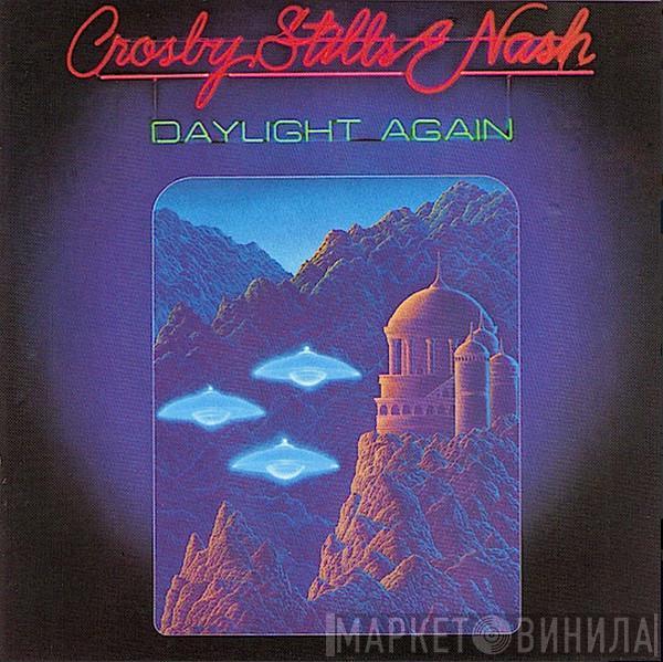  Crosby, Stills & Nash  - Daylight Again