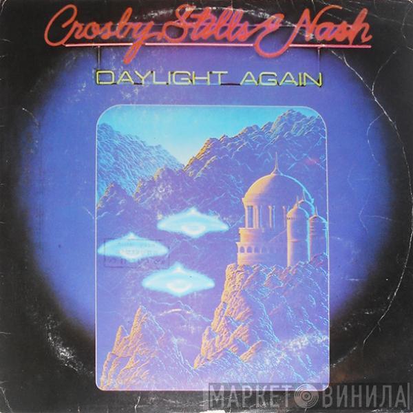 Crosby, Stills & Nash  - Daylight Again
