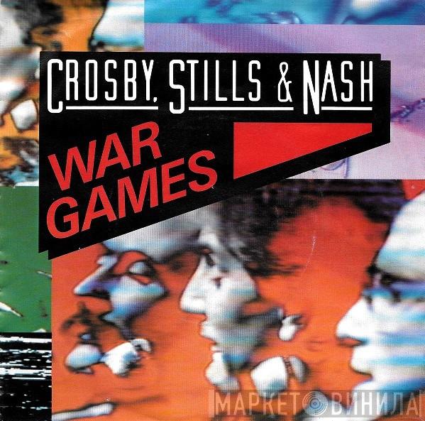  Crosby, Stills & Nash  - War Games