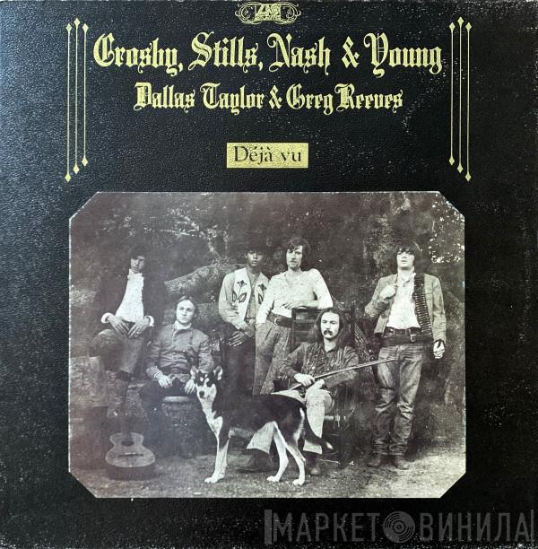 Crosby, Stills, Nash & Young, Dallas Taylor, Greg Reeves - Déjà Vu
