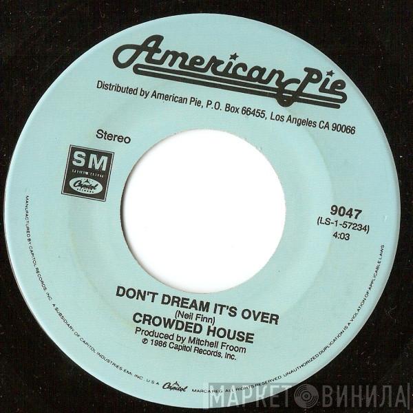  Crowded House  - Don't Dream It's Over / Something So Strong
