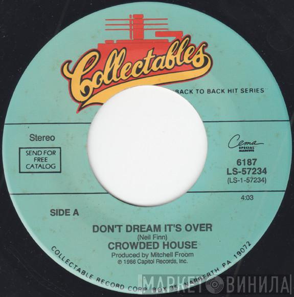  Crowded House  - Don't Dream It's Over / Something So Strong
