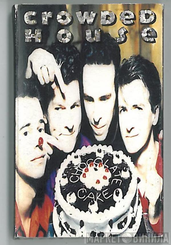 Crowded House - Chocolate Cake