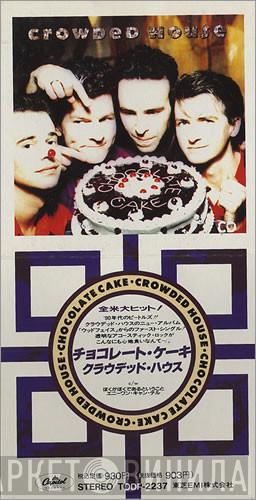  Crowded House  - Chocolate Cake