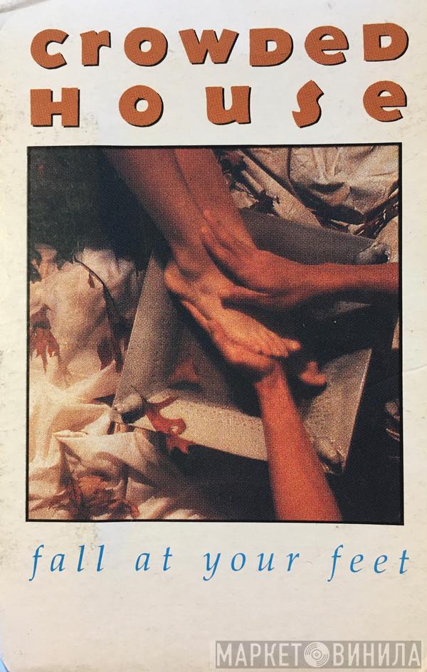 Crowded House - Fall At Your Feet