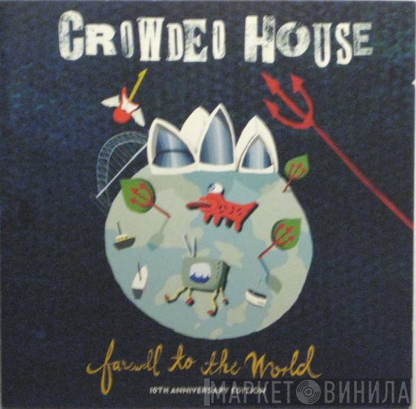 Crowded House - Farewell To The World