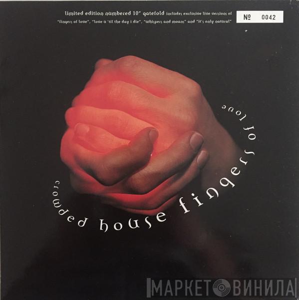 Crowded House - Fingers Of Love