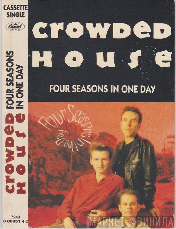  Crowded House  - Four Seasons In One Day