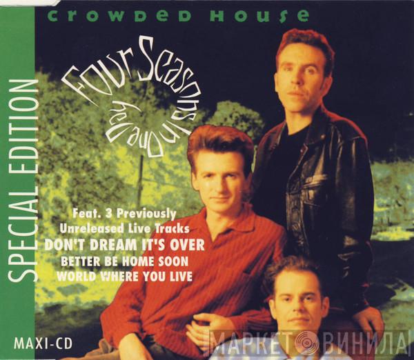  Crowded House  - Four Seasons In One Day