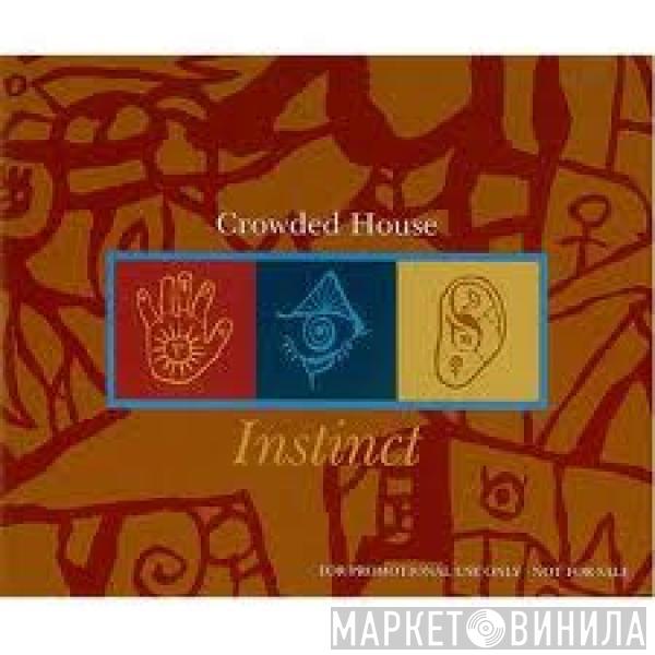  Crowded House  - Instinct