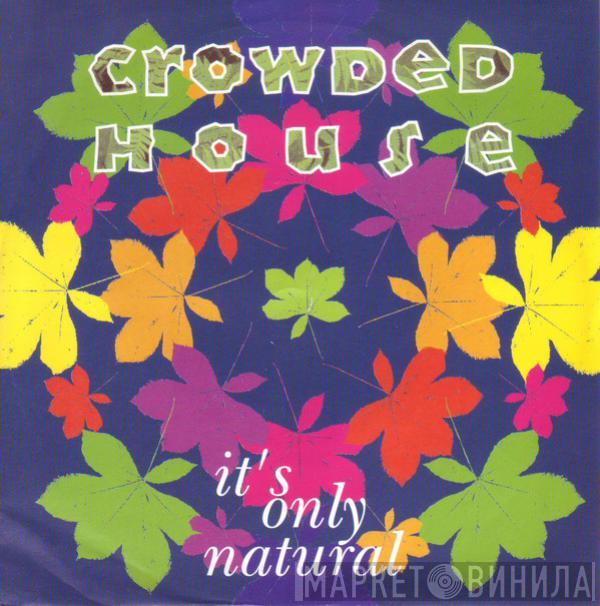 Crowded House - It's Only Natural