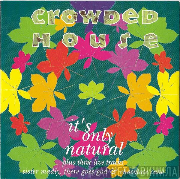 Crowded House - It's Only Natural