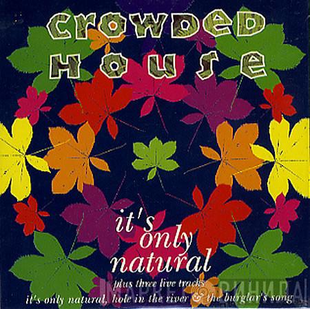 Crowded House - It's Only Natural