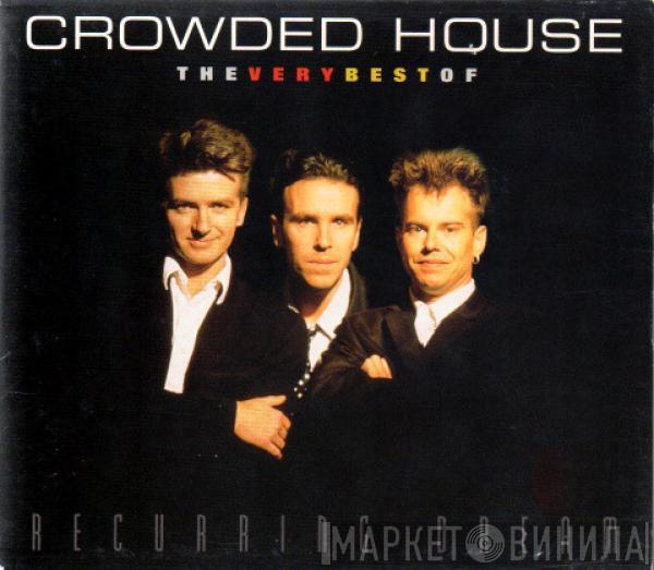  Crowded House  - Recurring Dream (The Very Best Of Crowded House)