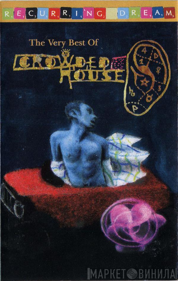  Crowded House  - Recurring Dream:  The Very Best Of Crowded House