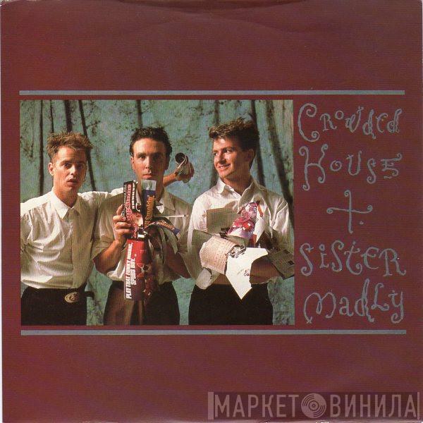Crowded House - Sister Madly