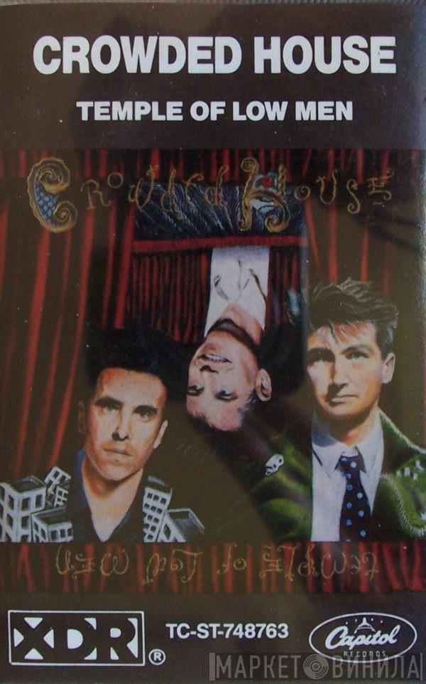 Crowded House - Temple Of Low Men