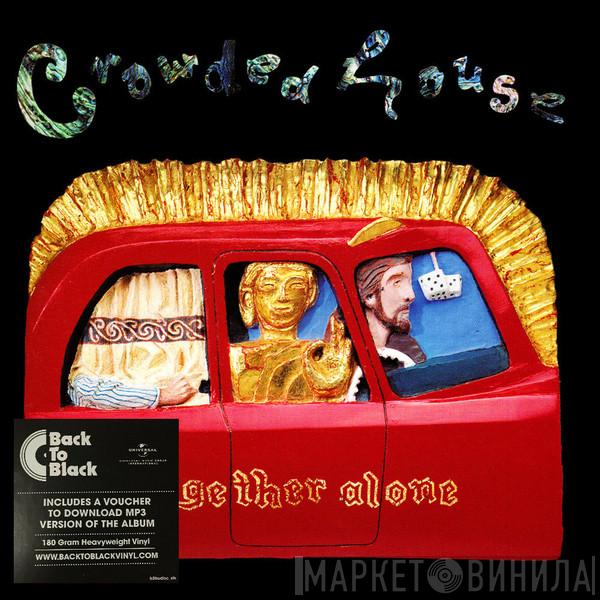  Crowded House  - Together Alone