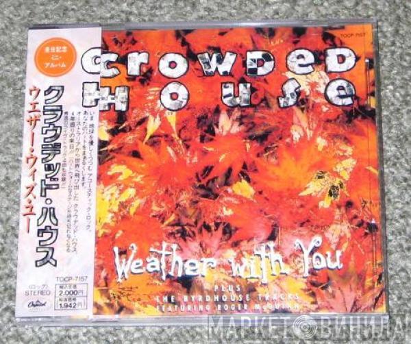  Crowded House  - Weather With You