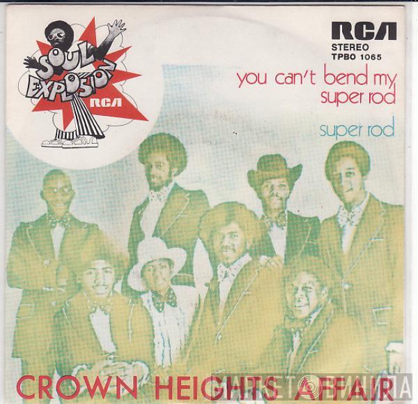  Crown Heights Affair  - Super Rod / You Can't Bend My Super Rod