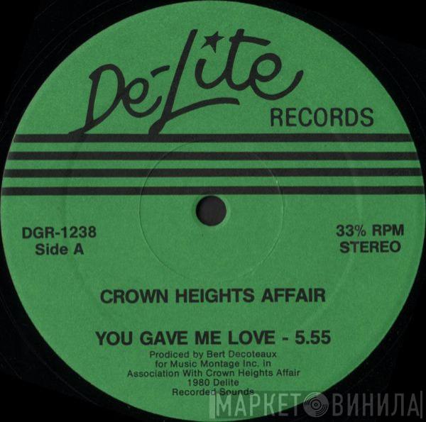  Crown Heights Affair  - You Gave Me Love /  I Don't Want To Change You